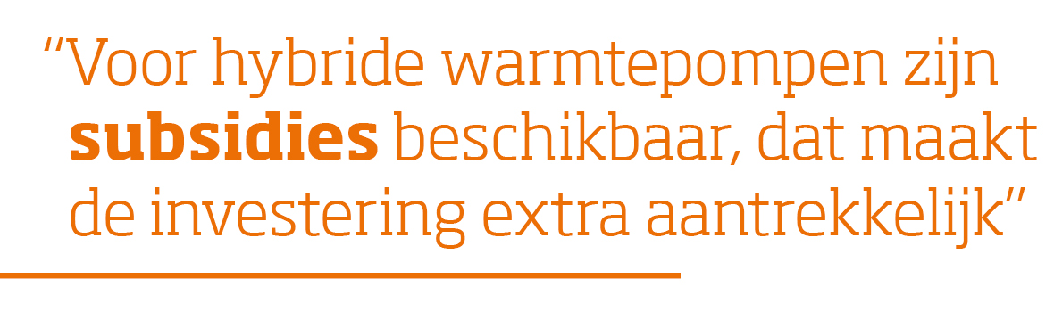 Voor een hybride warmtepomp zijn subsidies beschikbaar. Dat maakt de investering extra aantrekkelijk.